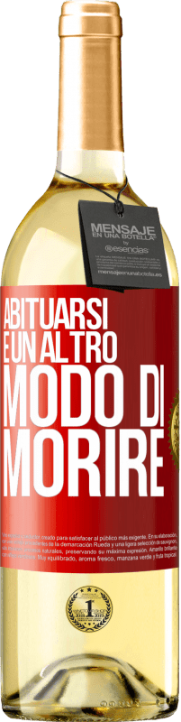 29,95 € | Vino bianco Edizione WHITE Abituarsi è un altro modo di morire Etichetta Rossa. Etichetta personalizzabile Vino giovane Raccogliere 2024 Verdejo