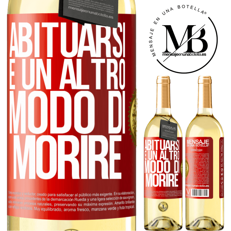 29,95 € Spedizione Gratuita | Vino bianco Edizione WHITE Abituarsi è un altro modo di morire Etichetta Rossa. Etichetta personalizzabile Vino giovane Raccogliere 2025 Verdejo