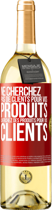 29,95 € Envoi gratuit | Vin blanc Édition WHITE Ne cherchez pas de clients pour vos produits cherchez des produits pour vos clients Étiquette Rouge. Étiquette personnalisable Vin jeune Récolte 2025 Verdejo