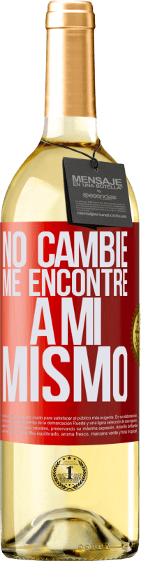 29,95 € Envío gratis | Vino Blanco Edición WHITE No cambié. Me encontré a mi mismo Etiqueta Roja. Etiqueta personalizable Vino joven Cosecha 2025 Verdejo