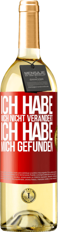 29,95 € | Weißwein WHITE Ausgabe Ich habe mich nicht verändert. Ich habe mich gefunden Rote Markierung. Anpassbares Etikett Junger Wein Ernte 2025 Verdejo