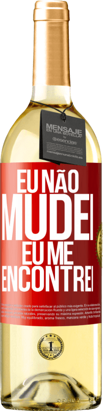 29,95 € | Vinho branco Edição WHITE Eu não mudei Eu me encontrei Etiqueta Vermelha. Etiqueta personalizável Vinho jovem Colheita 2025 Verdejo