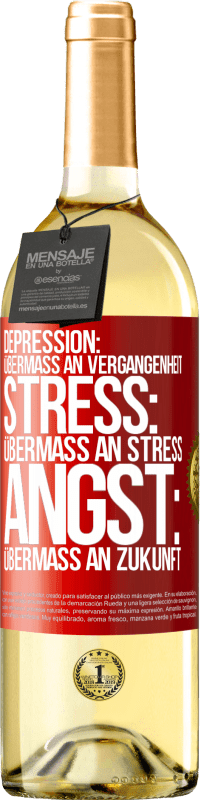 29,95 € | Weißwein WHITE Ausgabe Depression: Übermaß an Vergangenheit. Stress: Übermaß an Stress. Angst: Übermaß an Zukunft Rote Markierung. Anpassbares Etikett Junger Wein Ernte 2025 Verdejo