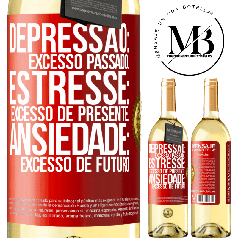 29,95 € Envio grátis | Vinho branco Edição WHITE Depressão: excesso passado. Estresse: excesso de presente. Ansiedade: excesso de futuro Etiqueta Vermelha. Etiqueta personalizável Vinho jovem Colheita 2024 Verdejo