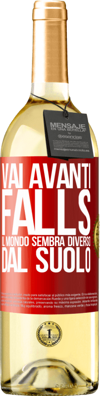 «Vai avanti Falls. Il mondo sembra diverso dal suolo» Edizione WHITE