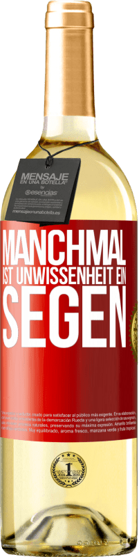 29,95 € | Weißwein WHITE Ausgabe Manchmal ist Unwissenheit ein Segen Rote Markierung. Anpassbares Etikett Junger Wein Ernte 2023 Verdejo