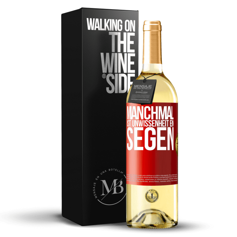 29,95 € Kostenloser Versand | Weißwein WHITE Ausgabe Manchmal ist Unwissenheit ein Segen Rote Markierung. Anpassbares Etikett Junger Wein Ernte 2023 Verdejo