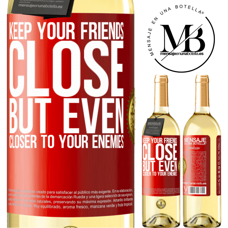 29,95 € Free Shipping | White Wine WHITE Edition Keep your friends close, but even closer to your enemies Red Label. Customizable label Young wine Harvest 2023 Verdejo