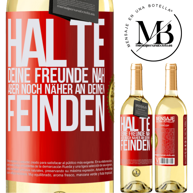 29,95 € Kostenloser Versand | Weißwein WHITE Ausgabe Halte deine Freunde nah aber deine Freunde noch näher Rote Markierung. Anpassbares Etikett Junger Wein Ernte 2023 Verdejo