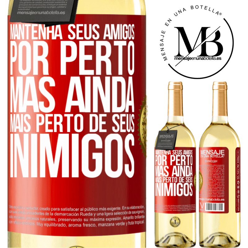 29,95 € Envio grátis | Vinho branco Edição WHITE Mantenha seus amigos por perto, mas ainda mais perto de seus inimigos Etiqueta Vermelha. Etiqueta personalizável Vinho jovem Colheita 2023 Verdejo