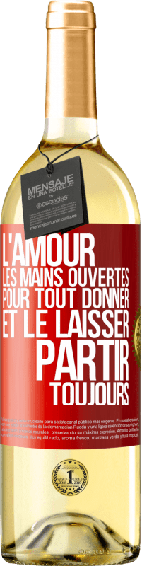 29,95 € | Vin blanc Édition WHITE L'amour les mains ouvertes. Pour tout donner et le laisser partir. Toujours Étiquette Rouge. Étiquette personnalisable Vin jeune Récolte 2025 Verdejo