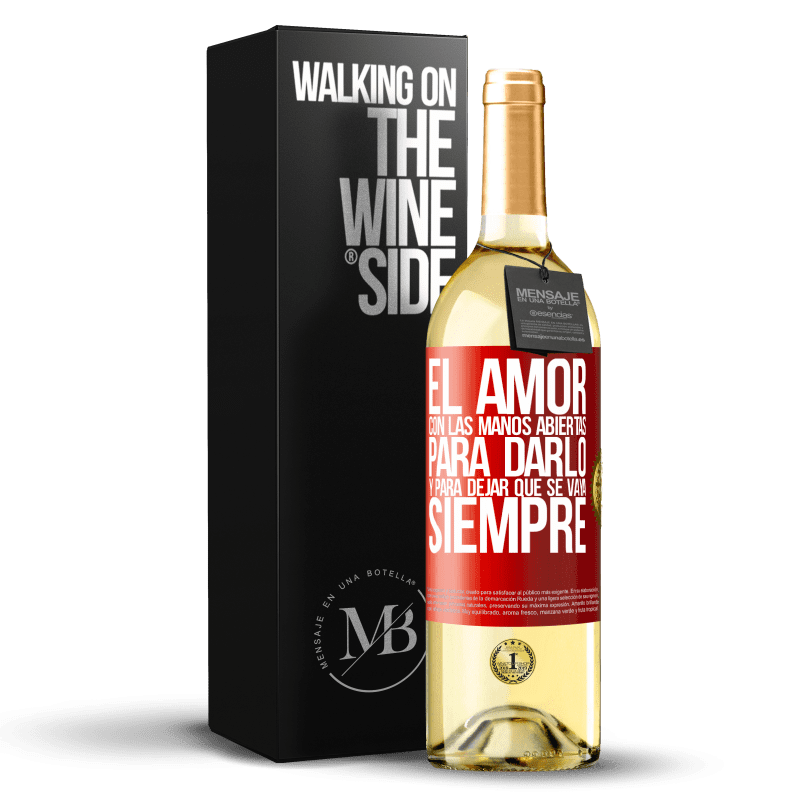 29,95 € Envío gratis | Vino Blanco Edición WHITE El amor, con las manos abiertas. Para darlo, y para dejar que se vaya. Siempre Etiqueta Roja. Etiqueta personalizable Vino joven Cosecha 2025 Verdejo