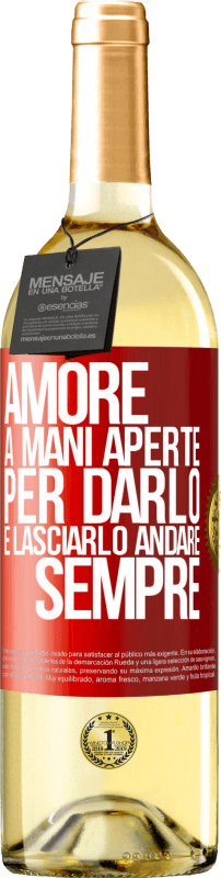 Spedizione Gratuita | Vino bianco Edizione WHITE Amore, a mani aperte. Per darlo e lasciarlo andare. sempre Etichetta Rossa. Etichetta personalizzabile Vino giovane Raccogliere 2024 Verdejo