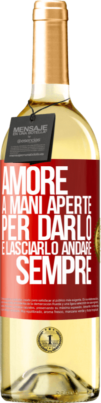 29,95 € | Vino bianco Edizione WHITE Amore, a mani aperte. Per darlo e lasciarlo andare. sempre Etichetta Rossa. Etichetta personalizzabile Vino giovane Raccogliere 2025 Verdejo