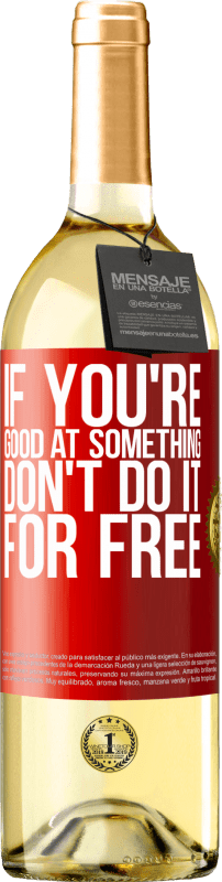 29,95 € | 白ワイン WHITEエディション 何かが得意であれば、無料でやらないでください 赤いタグ. カスタマイズ可能なラベル 若いワイン 収穫 2025 Verdejo
