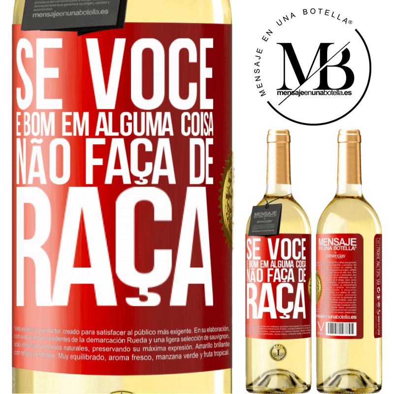 29,95 € Envio grátis | Vinho branco Edição WHITE Se você é bom em alguma coisa, não faça de graça Etiqueta Vermelha. Etiqueta personalizável Vinho jovem Colheita 2024 Verdejo