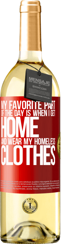 29,95 € | Белое вино Издание WHITE Моя любимая часть дня - когда я прихожу домой и ношу бездомную одежду Красная метка. Настраиваемая этикетка Молодое вино Урожай 2023 Verdejo