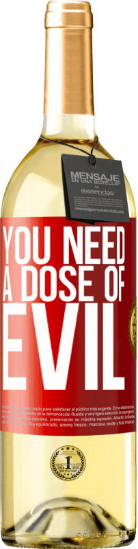 29,95 € | White Wine WHITE Edition You need a dose of evil Red Label. Customizable label Young wine Harvest 2024 Verdejo