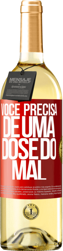 29,95 € Envio grátis | Vinho branco Edição WHITE Você precisa de uma dose do mal Etiqueta Vermelha. Etiqueta personalizável Vinho jovem Colheita 2025 Verdejo