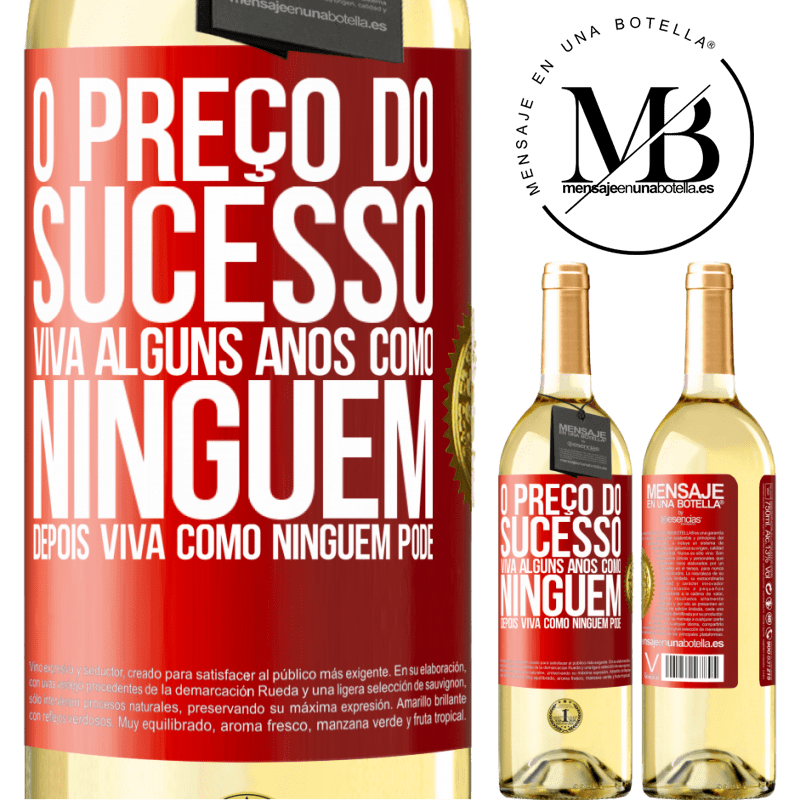 29,95 € Envio grátis | Vinho branco Edição WHITE O preço do sucesso. Viva alguns anos como ninguém, depois viva como ninguém pode Etiqueta Vermelha. Etiqueta personalizável Vinho jovem Colheita 2025 Verdejo