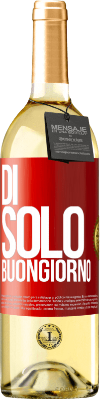 29,95 € | Vino bianco Edizione WHITE Di 'solo Buongiorno Etichetta Rossa. Etichetta personalizzabile Vino giovane Raccogliere 2025 Verdejo