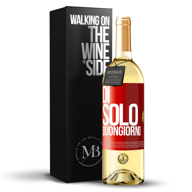 29,95 € Spedizione Gratuita | Vino bianco Edizione WHITE Di 'solo Buongiorno Etichetta Rossa. Etichetta personalizzabile Vino giovane Raccogliere 2025 Verdejo
