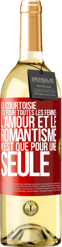 29,95 € Envoi gratuit | Vin blanc Édition WHITE La courtoisie est pour toutes les femmes. L'amour et le romantisme n'est que pour une seule Étiquette Rouge. Étiquette personnalisable Vin jeune Récolte 2023 Verdejo
