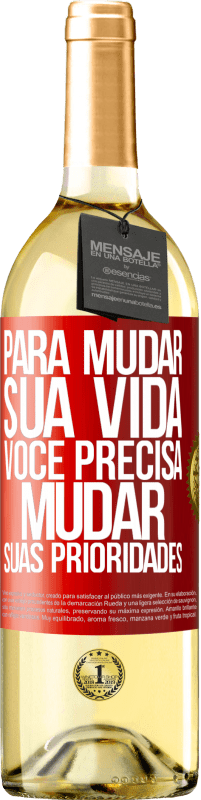 29,95 € | Vinho branco Edição WHITE Para mudar sua vida, você precisa mudar suas prioridades Etiqueta Vermelha. Etiqueta personalizável Vinho jovem Colheita 2024 Verdejo