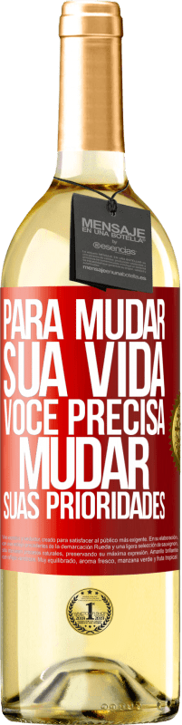 29,95 € Envio grátis | Vinho branco Edição WHITE Para mudar sua vida, você precisa mudar suas prioridades Etiqueta Vermelha. Etiqueta personalizável Vinho jovem Colheita 2025 Verdejo