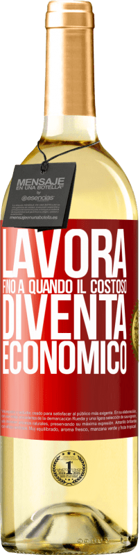 29,95 € | Vino bianco Edizione WHITE Lavora fino a quando il costoso diventa economico Etichetta Rossa. Etichetta personalizzabile Vino giovane Raccogliere 2023 Verdejo