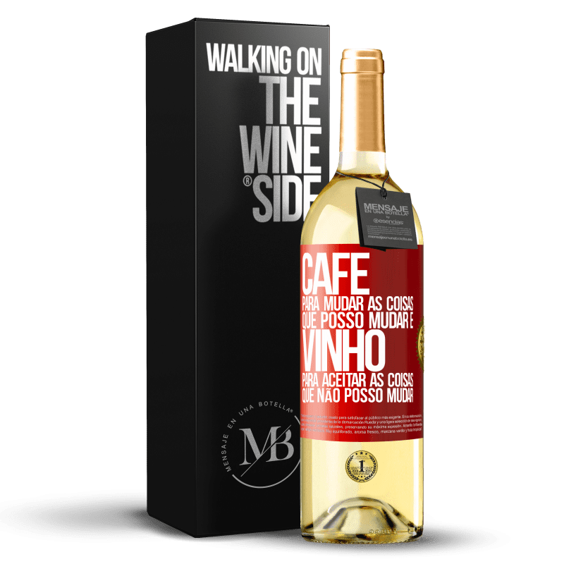 29,95 € Envio grátis | Vinho branco Edição WHITE CAFÉ para mudar as coisas que posso mudar e VINHO para aceitar as coisas que não posso mudar Etiqueta Vermelha. Etiqueta personalizável Vinho jovem Colheita 2025 Verdejo