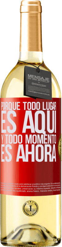 29,95 € | Vino Blanco Edición WHITE Porque todo lugar es aquí y todo momento es ahora Etiqueta Roja. Etiqueta personalizable Vino joven Cosecha 2023 Verdejo
