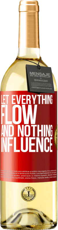 29,95 € | White Wine WHITE Edition Let everything flow and nothing influence Red Label. Customizable label Young wine Harvest 2025 Verdejo