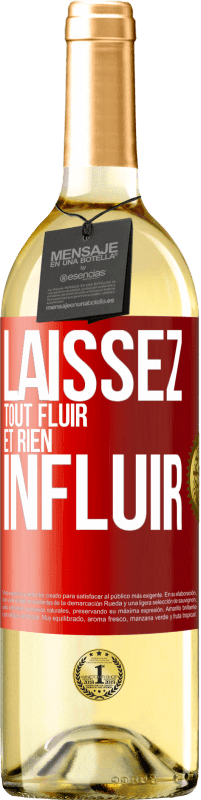 29,95 € | Vin blanc Édition WHITE Laissez tout fluir et rien influir Étiquette Rouge. Étiquette personnalisable Vin jeune Récolte 2024 Verdejo