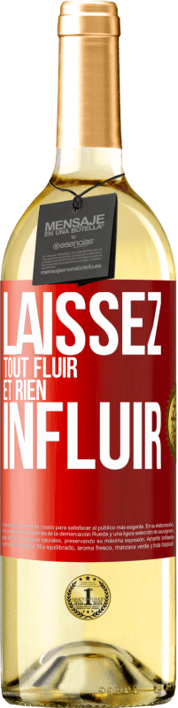 29,95 € | Vin blanc Édition WHITE Laissez tout fluir et rien influir Étiquette Rouge. Étiquette personnalisable Vin jeune Récolte 2025 Verdejo