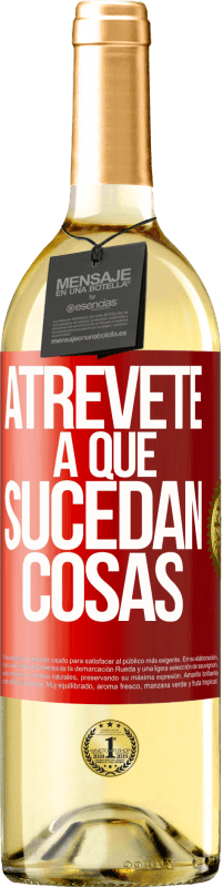 29,95 € | Vino Blanco Edición WHITE Atrévete a que sucedan cosas Etiqueta Roja. Etiqueta personalizable Vino joven Cosecha 2023 Verdejo