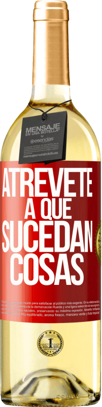 29,95 € | Vino Blanco Edición WHITE Atrévete a que sucedan cosas Etiqueta Roja. Etiqueta personalizable Vino joven Cosecha 2024 Verdejo