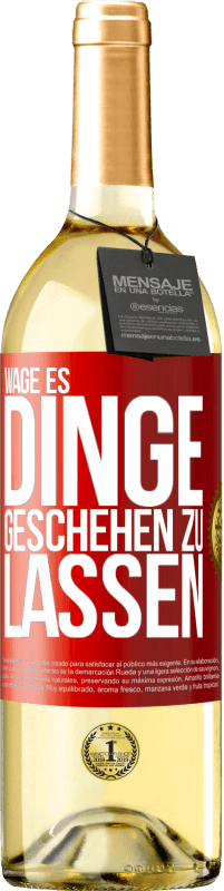 29,95 € | Weißwein WHITE Ausgabe Wage es, Dinge geschehen zu lassen Rote Markierung. Anpassbares Etikett Junger Wein Ernte 2023 Verdejo