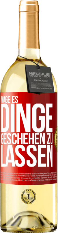 29,95 € Kostenloser Versand | Weißwein WHITE Ausgabe Wage es, Dinge geschehen zu lassen Rote Markierung. Anpassbares Etikett Junger Wein Ernte 2024 Verdejo