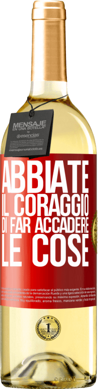 29,95 € Spedizione Gratuita | Vino bianco Edizione WHITE Abbiate il coraggio di far accadere le cose Etichetta Rossa. Etichetta personalizzabile Vino giovane Raccogliere 2025 Verdejo