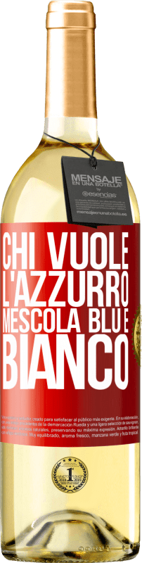 29,95 € | Vino bianco Edizione WHITE Chi vuole l'azzurro, mescola blu e bianco Etichetta Rossa. Etichetta personalizzabile Vino giovane Raccogliere 2025 Verdejo