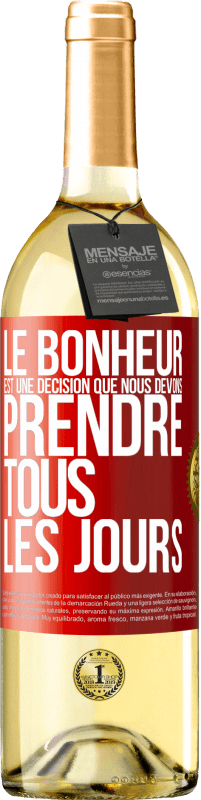 29,95 € Envoi gratuit | Vin blanc Édition WHITE Le bonheur est une décision que nous devons prendre tous les jours Étiquette Rouge. Étiquette personnalisable Vin jeune Récolte 2025 Verdejo