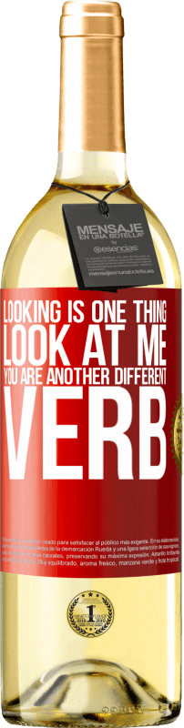 29,95 € Free Shipping | White Wine WHITE Edition Looking is one thing. Look at me, you are another different verb Red Label. Customizable label Young wine Harvest 2025 Verdejo