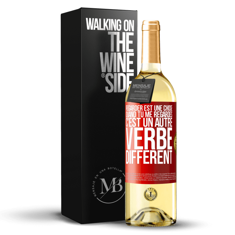 29,95 € Envoi gratuit | Vin blanc Édition WHITE Regarder est une chose. Quand tu me regardes c'est un autre verbe différent Étiquette Rouge. Étiquette personnalisable Vin jeune Récolte 2024 Verdejo