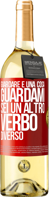 29,95 € | Vino bianco Edizione WHITE Guardare è una cosa. Guardami, sei un altro verbo diverso Etichetta Rossa. Etichetta personalizzabile Vino giovane Raccogliere 2024 Verdejo