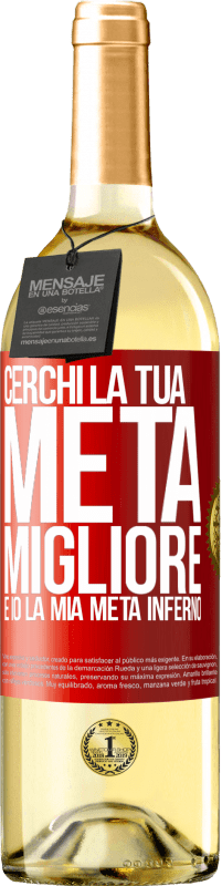 29,95 € | Vino bianco Edizione WHITE Cerchi la tua metà migliore, e io, la mia metà inferno Etichetta Rossa. Etichetta personalizzabile Vino giovane Raccogliere 2025 Verdejo