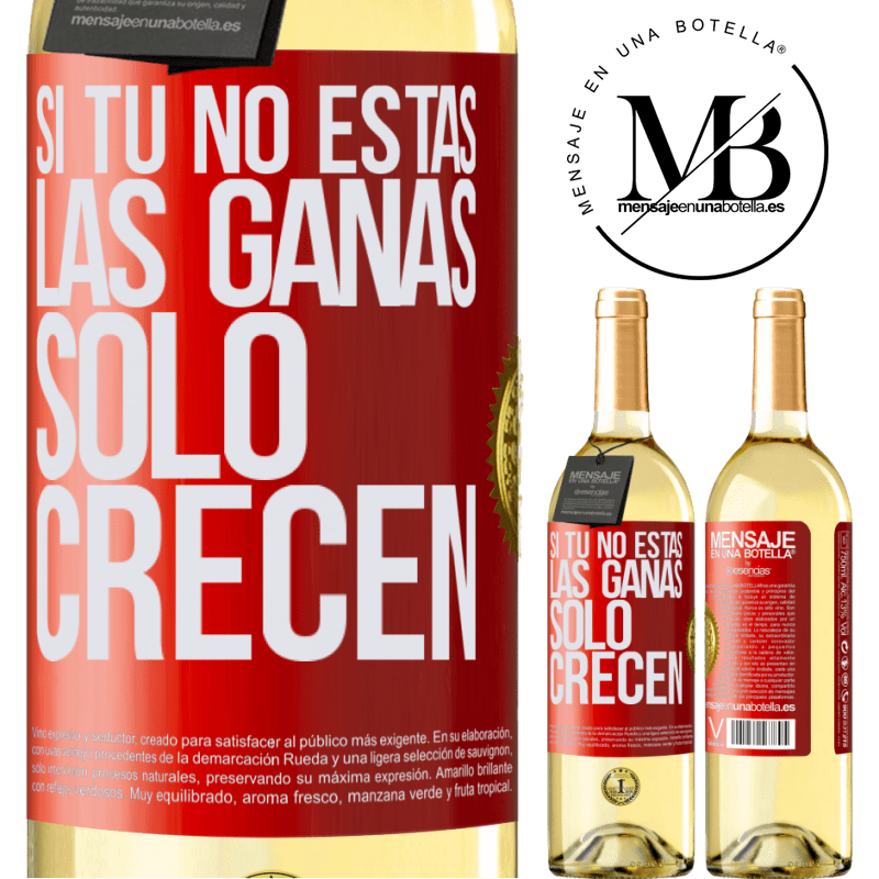 29,95 € Envío gratis | Vino Blanco Edición WHITE Si tú no estás, las ganas sólo crecen Etiqueta Roja. Etiqueta personalizable Vino joven Cosecha 2024 Verdejo