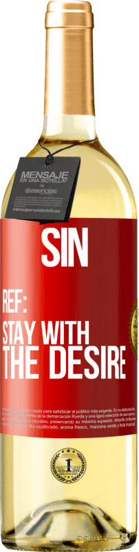 29,95 € Free Shipping | White Wine WHITE Edition Sin. Ref: stay with the desire Red Label. Customizable label Young wine Harvest 2022 Verdejo