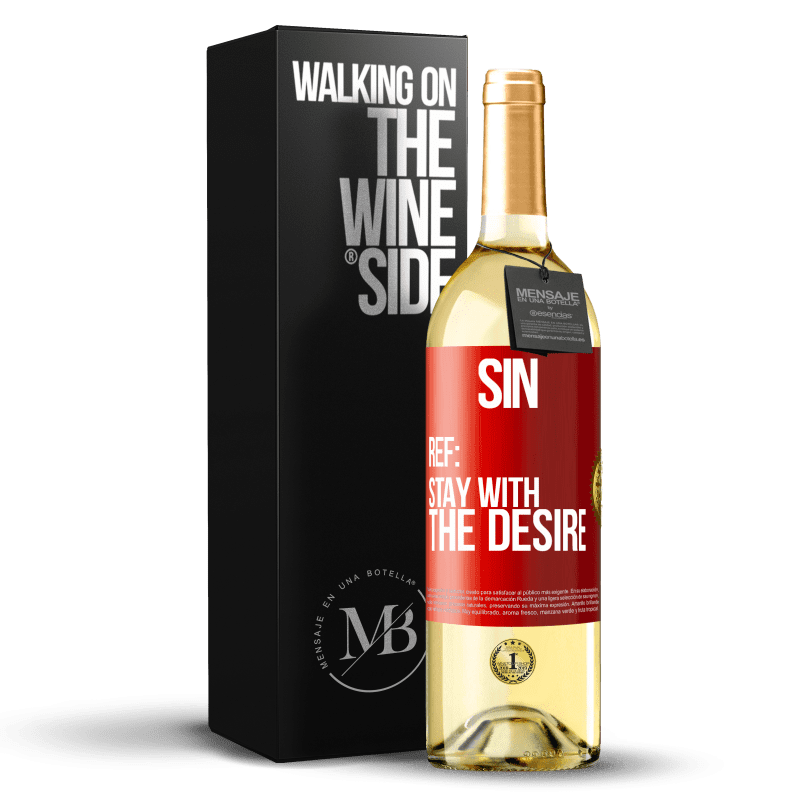 29,95 € Free Shipping | White Wine WHITE Edition Sin. Ref: stay with the desire Red Label. Customizable label Young wine Harvest 2022 Verdejo