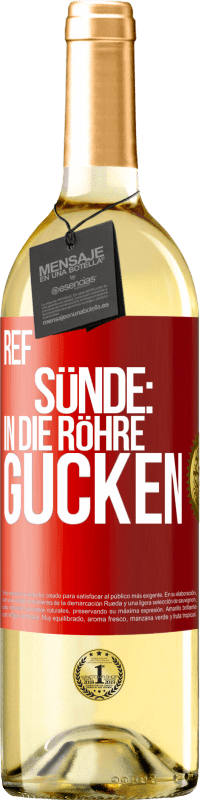 29,95 € | Weißwein WHITE Ausgabe RefSünde: in die Röhre gucken Rote Markierung. Anpassbares Etikett Junger Wein Ernte 2023 Verdejo
